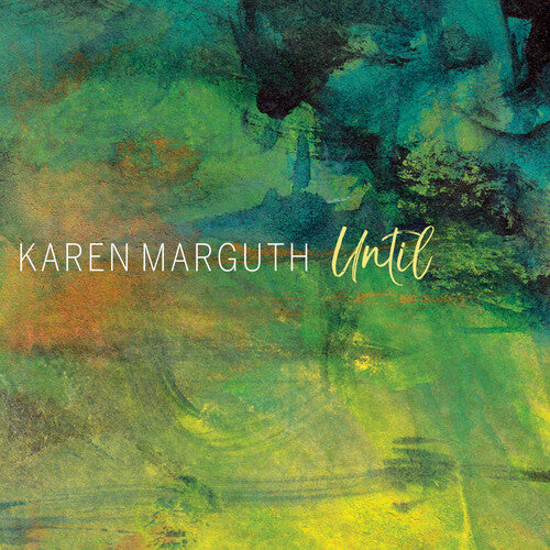 Karen Marguth: Until - COMPACT DISCS