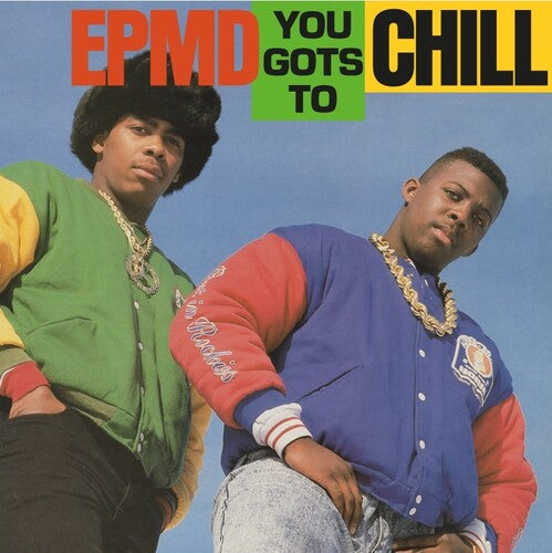 EPMD: You Gots To Chill - 7-INCH SINGLE