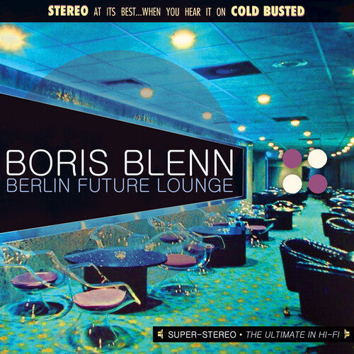 Boris Blenn: Berlin Future Lounge - CASSETTES