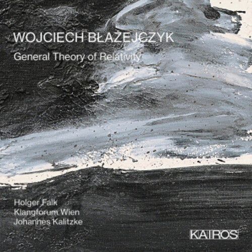 Holger Falk: Wojciech Blazejczky: General Theory Of Relativity - COMPACT DISCS