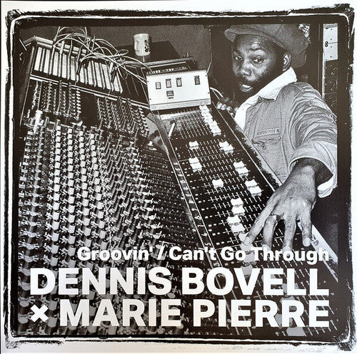 Bovell, Dennis / Pierre, Marie: Groovin' / Can't Go Through (From The British Core Lovers) - 7-INCH SINGLE