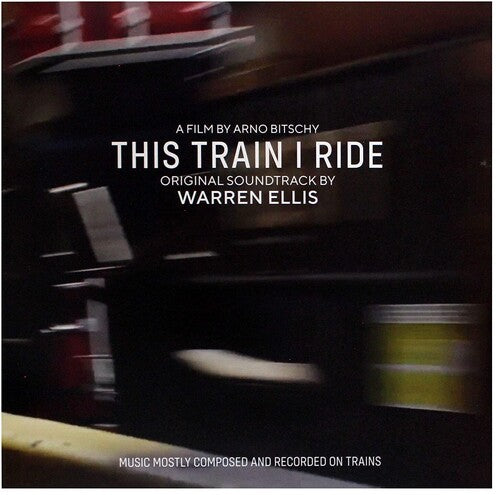 Warren Ellis: This Train I Ride (original Soundtrack) - VINYL LP