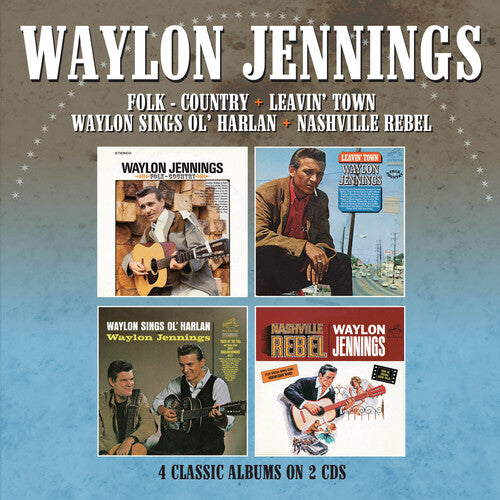 Waylon Jennings: Folk-Country / Leavin' Town / Waylon Sings Ol' Harlan / Nashville Rebel - 4 Albums On 2CDs - COMPACT DISCS