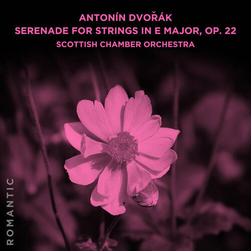 Scottish Chamber Orchestra: Antonin Dvo?ak: Serenade for Strings in E Major, Op. 22 - COMPACT DISCS
