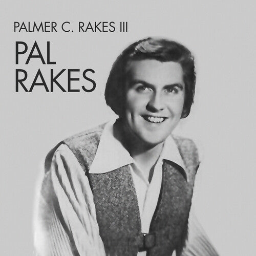 Pal Rakes: Palmer C. Rakes III - COMPACT DISCS