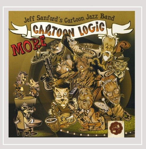 Jeff Sanford's Cartoon Jazz Band: More Cartoon Logic - COMPACT DISCS