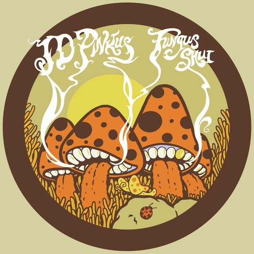 Jd Pinkus: Fungus Shui (Orange Sunshine) - VINYL LP