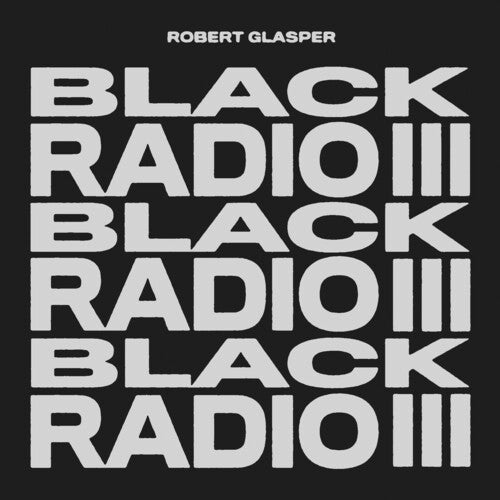Robert Glasper: Black Radio III - COMPACT DISCS