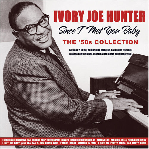 Ivory Joe Hunter: Since I Met You Baby: The '50s Collection - COMPACT DISCS