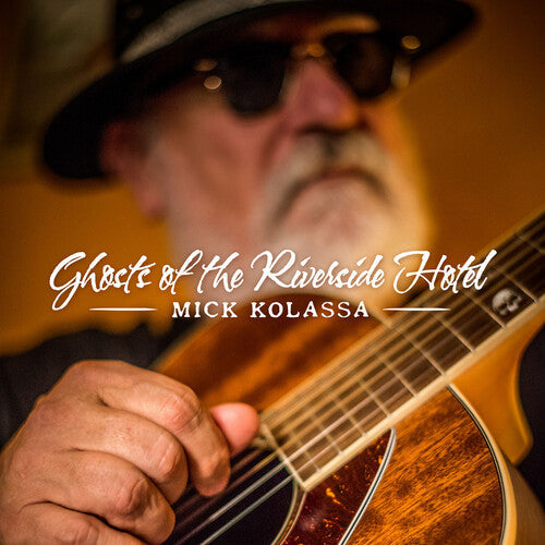 Mick Kolassa: Ghosts Of Riverside Hotel - COMPACT DISCS