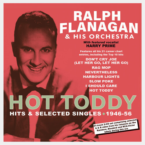 Ralph Flanagan: Hot Toddy: Hits & Selected Singles 1946-56 - COMPACT DISCS