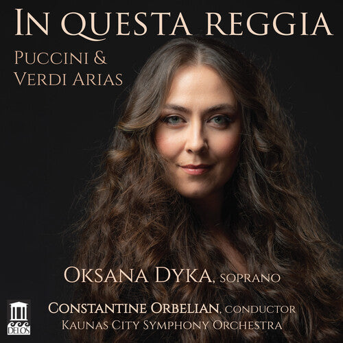 Oksana Dyka: In Questa Reggia - COMPACT DISCS