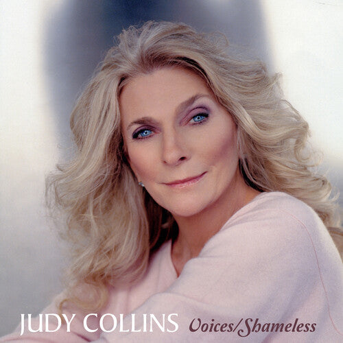 Judy Collins: Voices / Shameless - COMPACT DISCS