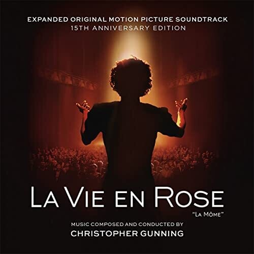 Christopher Gunning: La Vie En Rose (La Mome): 15th Anniversary (Original Soundtrack) [Expanded Edition] - COMPACT DISCS