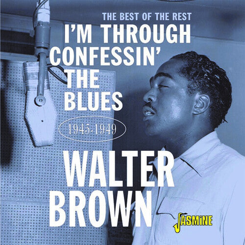 Walter Brown: I'm Confessin' The Blues: The Best Of The Rest 1945-1949 - COMPACT DISCS