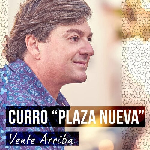 Curro Plaza Nueva: Vente Arriba! - COMPACT DISCS