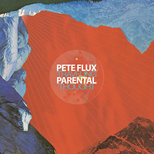 Flux, Pete & Parental: Traveling Thought - VINYL LP