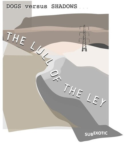 Dog Versus Shadows: Lull of Ley - COMPACT DISCS