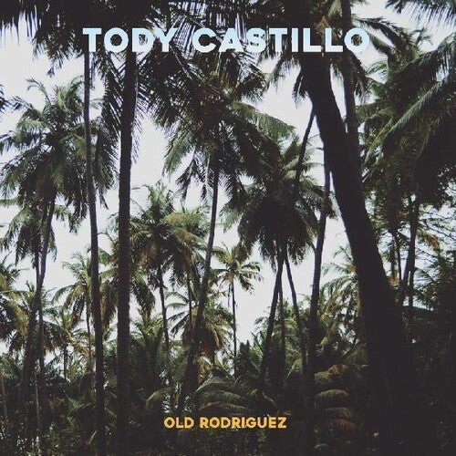 Tody Castillo: Old Rodriguez - VINYL LP