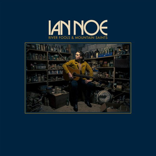 Ian Noe: River Fools And Mountain Saints - VINYL LP