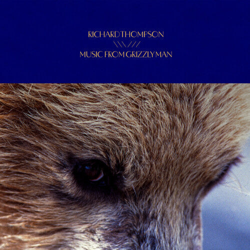 Richard Thompson: Music From Grizzly Man (Original Soundtrack) - VINYL LP