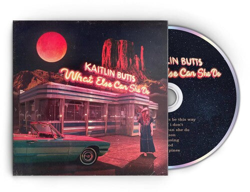 Kaitlin Butts: What Else Can She Do - COMPACT DISCS