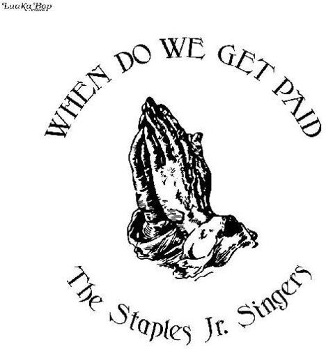 Staples Jr. Singers: When Do We Get Paid - COMPACT DISCS