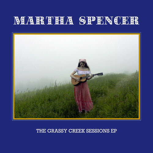 Martha Spencer: The Grassy Creek Sessions EP - 7-INCH SINGLE