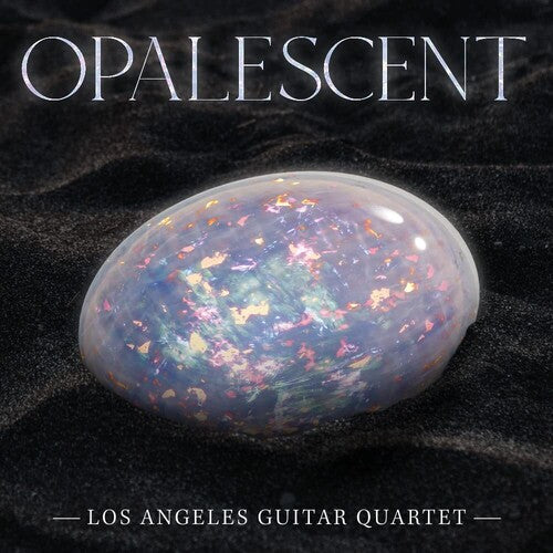 Los Angeles Guitar Quartet: Opalescent - COMPACT DISCS