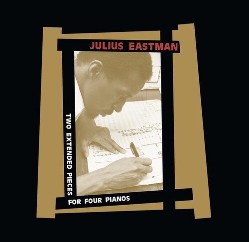 Julius Eastman: Two Extended Pieces For Four Pianos - VINYL LP