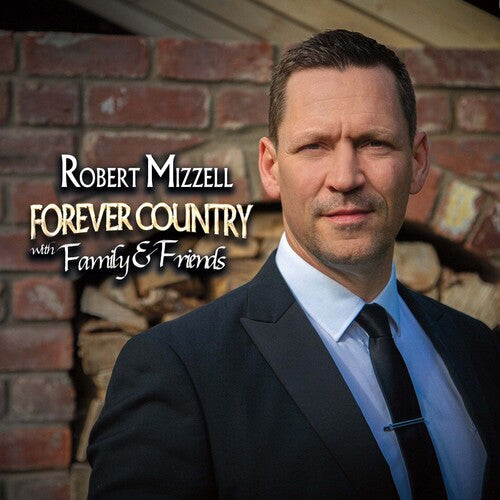 Robert Mizzell: Forever Country With Family & Friends - VINYL LP