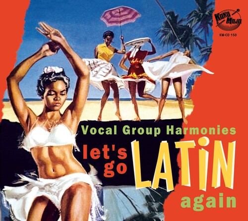 Various Artists: Lets Go Latin Once Again: More Vocal Group Harmonies (Various Artists) - COMPACT DISCS