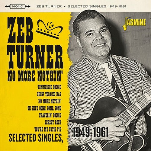 Zeb Turner: No More Nothin' - Selected Singles 1949-1961 - COMPACT DISCS