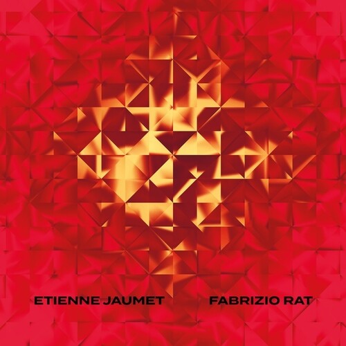 Jaumet, Etienne & Fabrizio Rat: Etienne Jaumet & Fabrizio Rat - COMPACT DISCS
