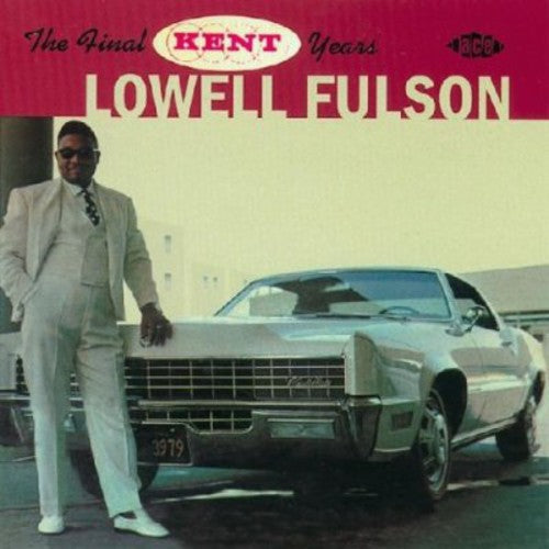 Lowell Fulson: Final Kent Years - COMPACT DISCS