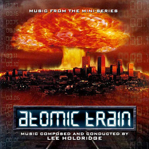 Lee Holdridge: Atomic Train - Original Soundtrack - COMPACT DISCS