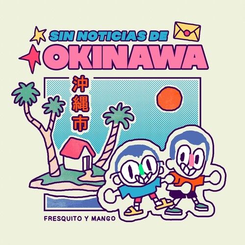 Fresquito Y Mango: Sin Noticias De Okinawa - 10-inch Vinyl - VINYL LP