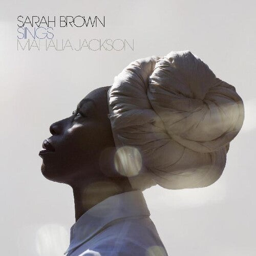 Sarah Brown: Sings Mahalia Jackson - COMPACT DISCS