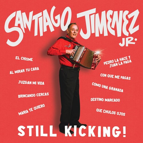 Santiago Jimenez Jr: Still Kicking - COMPACT DISCS