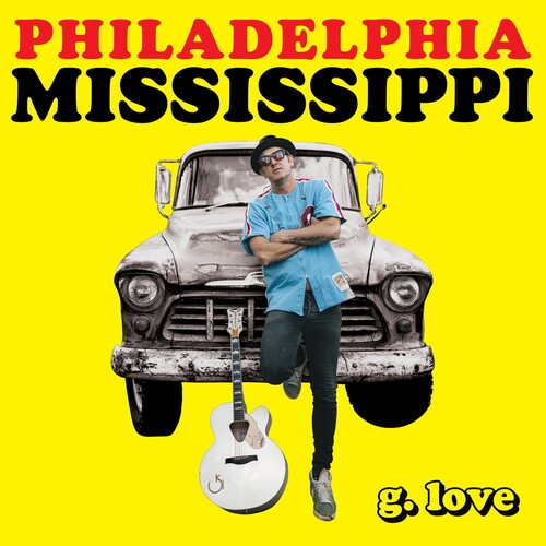 G.Love & Special Sauce: Philadelphia Mississippi - COMPACT DISCS