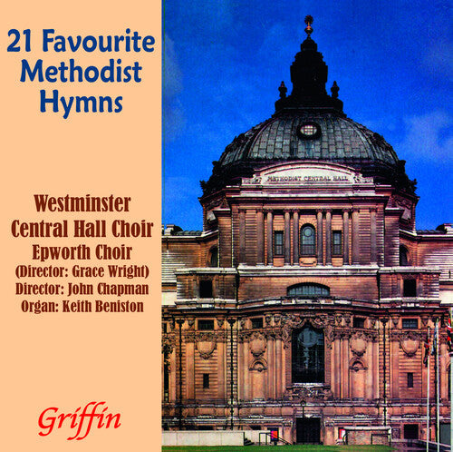 Westminster Central Hall Choir: 21 Favourite Methodist Hymns - COMPACT DISCS