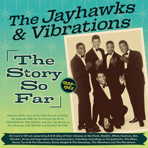 Jayhawks & Vibrations: The Jayhawks And Vibrations: The Story So Far 1955-62 - COMPACT DISCS