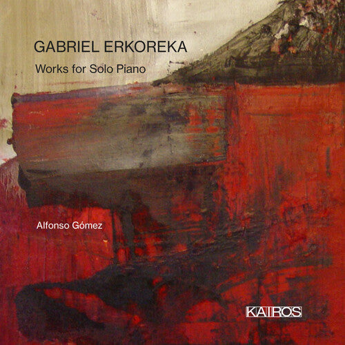 Alfonso Gomez: Gabriel Erkoreka: Works For Solo Piano - COMPACT DISCS