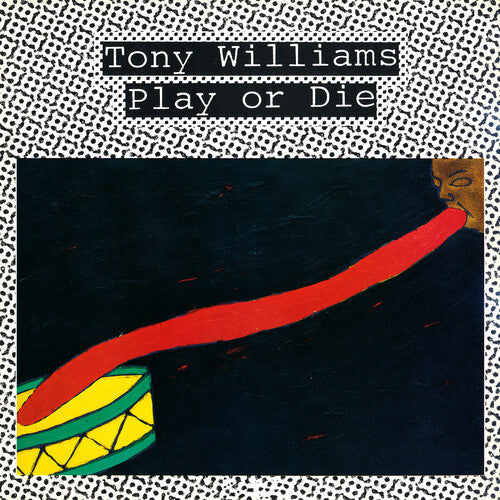 Tony Williams: Play Or Die - COMPACT DISCS