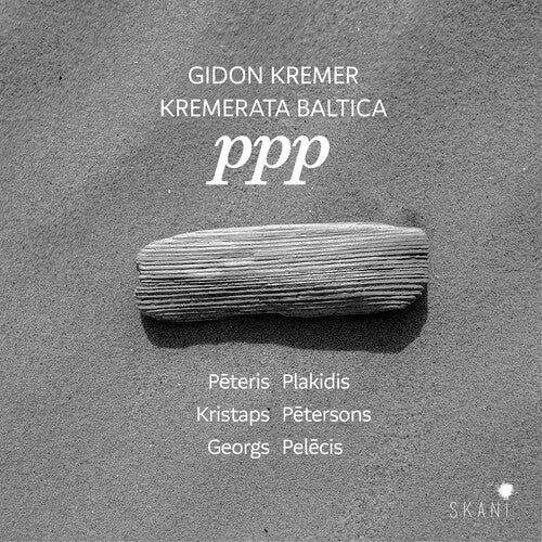 Kremer, Gidon / Kremerata Baltica / Kremerata: PPP - Plakidis, Petersons, Pelecis - COMPACT DISCS