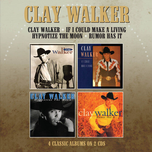 Clay Walker: Clay Walker / If I Could Make A Living / Hypnotise The Moon / Rumor Has It - COMPACT DISCS