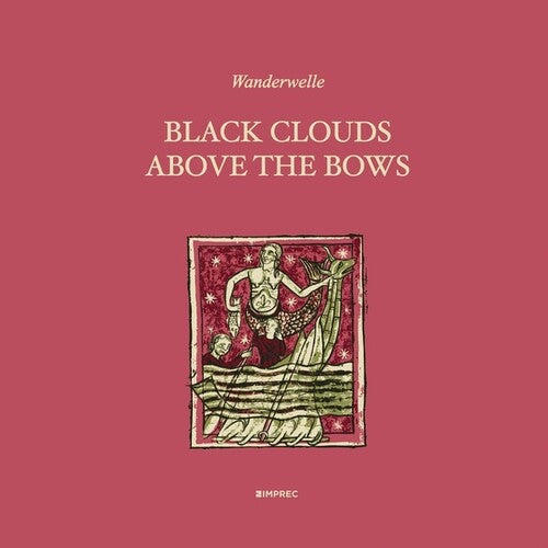 Wanderwelle: Black Clouds Above The Bows - COMPACT DISCS