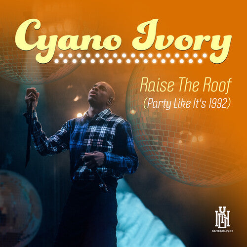 Cyrano Ivory: Raise The Roof (Party Like It's 1992) - COMPACT DISCS