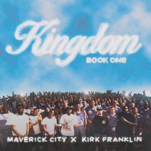 Maverick City Music & Kirk Franklin: Kingdom Book One - COMPACT DISCS