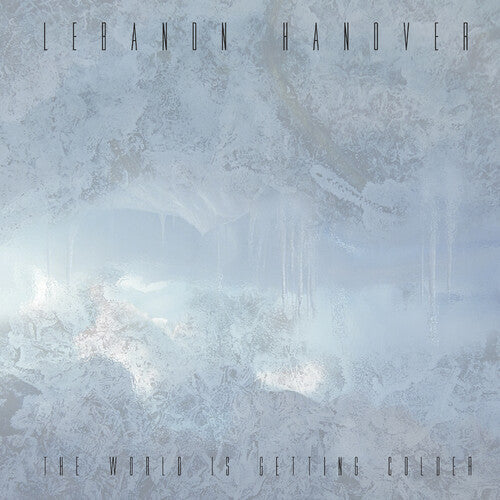 Lebanon Hanover: The World Is Getting Colder - VINYL LP